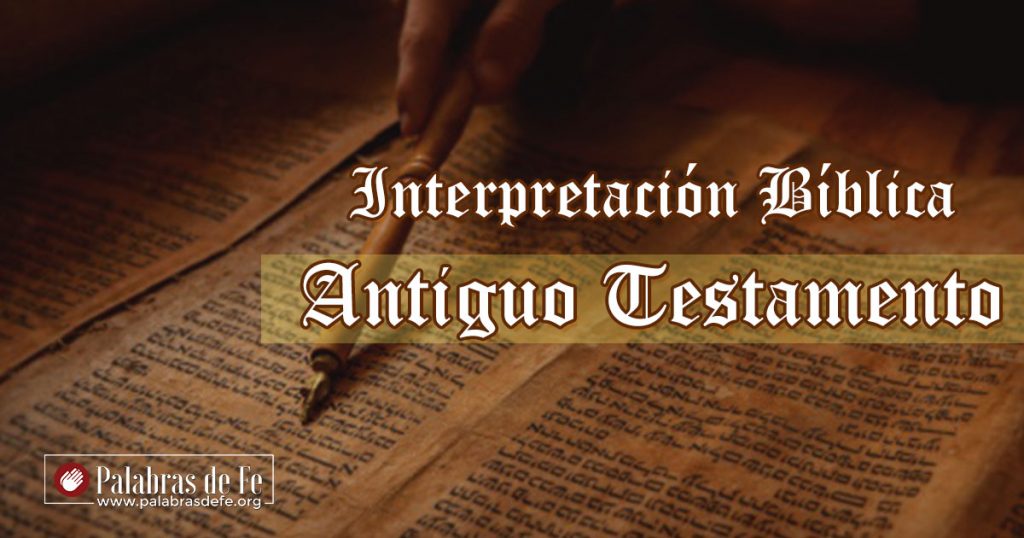 interpretacion del antiguo testamento palabras de fe engelbert gonzalez